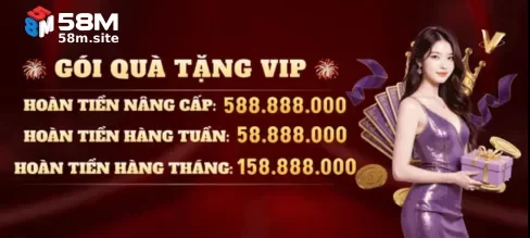 Khuyến Mãi Hấp Dẫn Tại 58M Casino