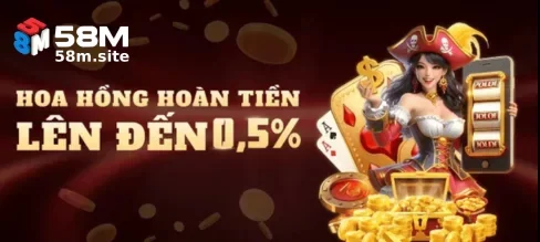 Khuyến Mãi Hấp Dẫn Tại 58M Casino